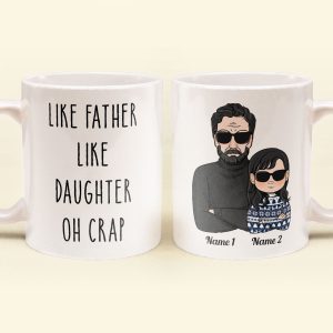 Like Father Like Daughter Oh Crap - Personalized Mug